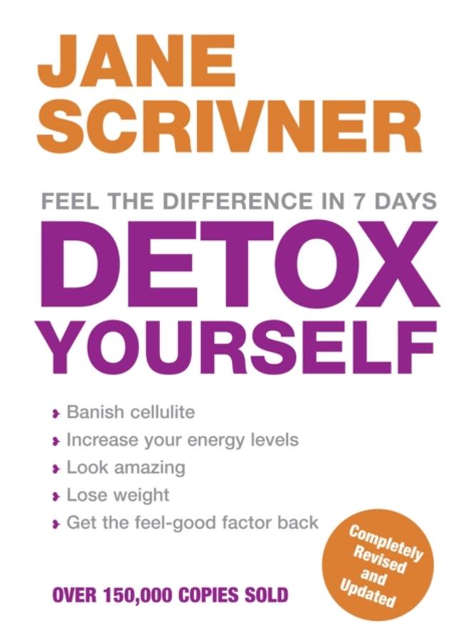 Detox Yourself : Feel the benefits after only 7 days 