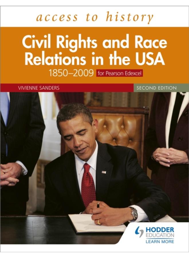 Access to History: Civil Rights and Race Relations in the USA 1850???2009 for Pearson Edexcel Second Edition