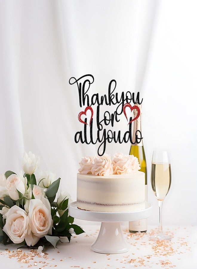 Yotawebery Thank You for All You Do Cake Topper, We Appreciate You Decorations, Teacher/Nurse/Doctor Appreciation Graduation Party Decorations, Black and Red Glitter - Image 4
