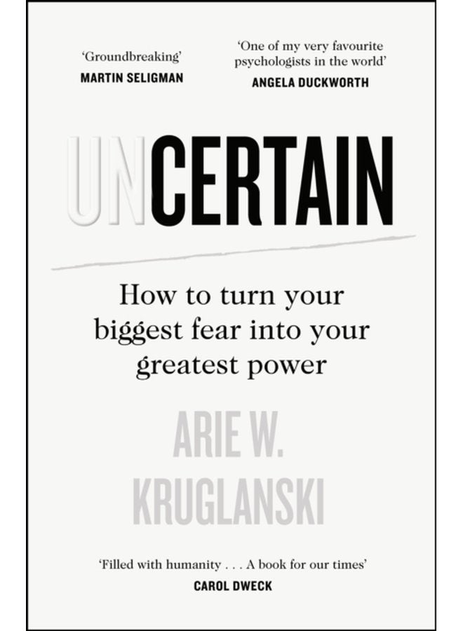 Uncertain How to Turn Your Biggest Fear into Your Greatest Power - Hardback