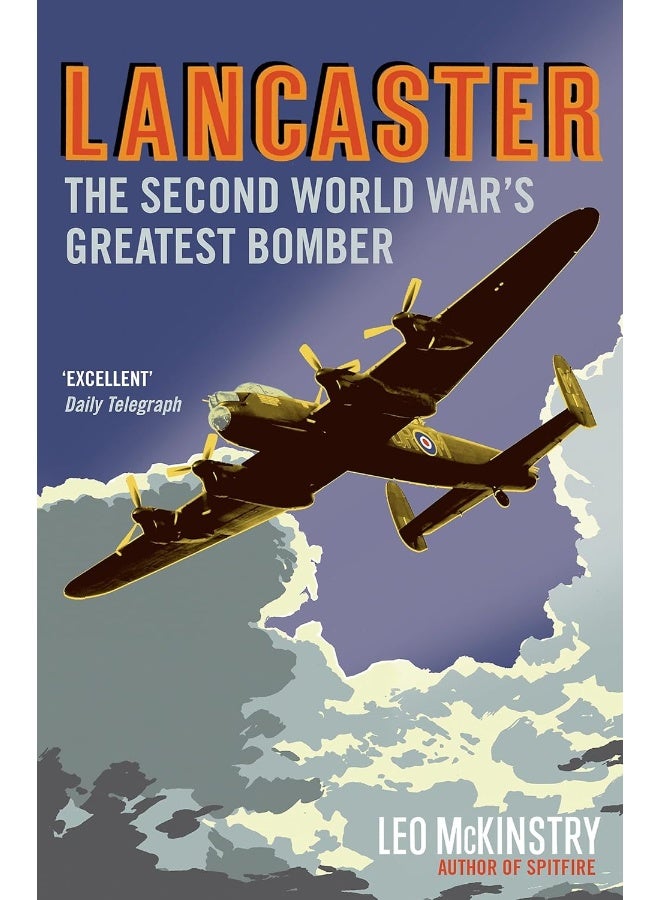 Lancaster: The Second World War's Greatest Bomber 