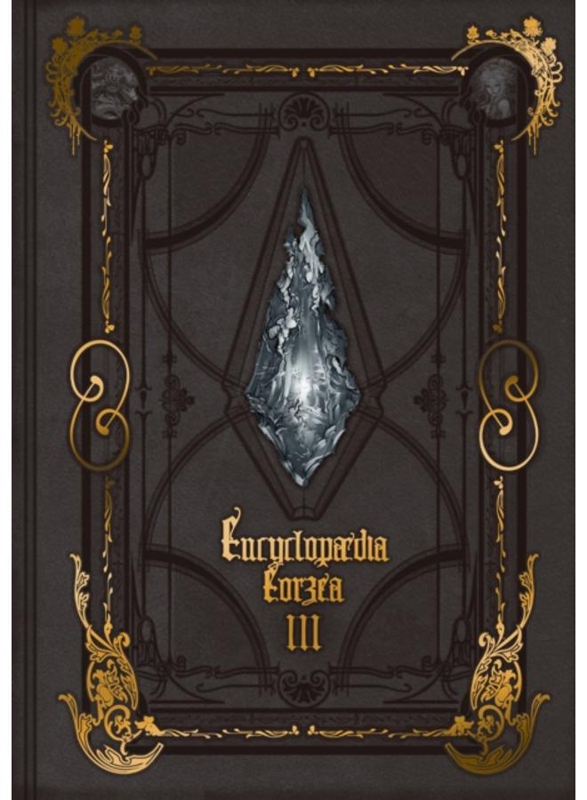 Encyclopaedia Eorzea -the World Of Final Fantasy Xiv- Volume Iii 