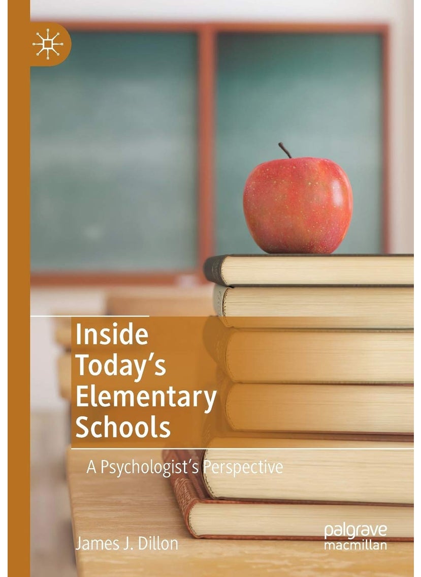 Inside Today's Elementary Schools: A Psychologist's Perspective 