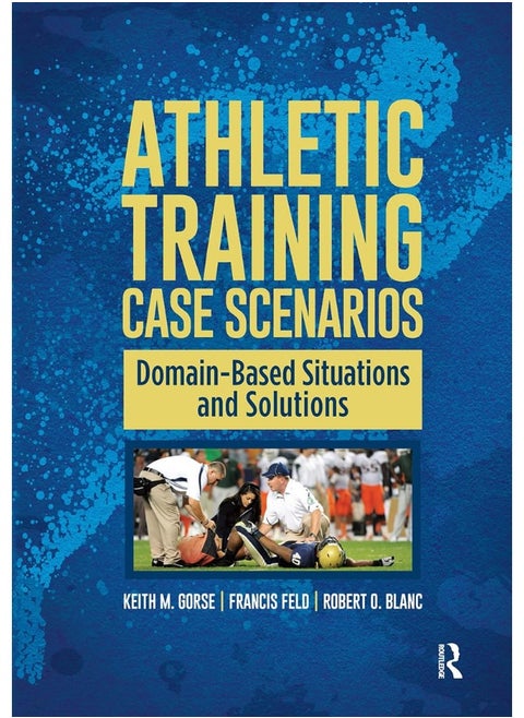Athletic Training Case Scenarios: Domain-Based Situations and Solutions
