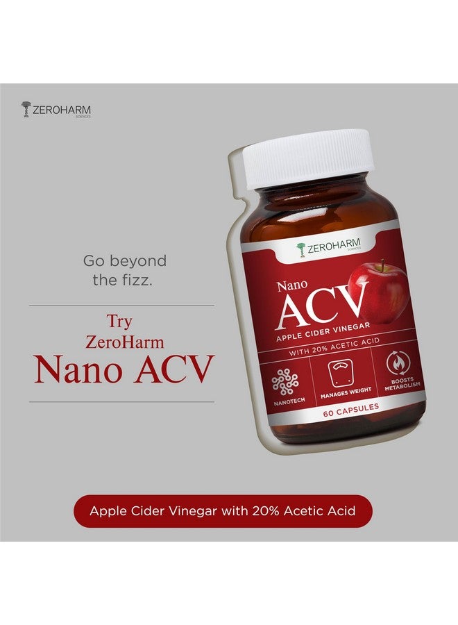 ZeroHarm Nano ACV with 20% Acetic Acid from Apple Cider Vinegar |Manages Weight | Inhibits the Enzyme ATP-Citrate Lyase | Regulates Glucose Metabolism | Increasing Postprandial Satiety | 60 Caps - Image 4