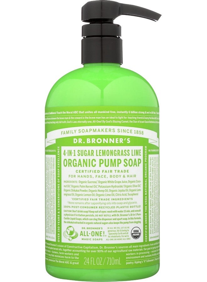 Dr. Bronner's Organic 4In1 Sugar Lemongrass Lime Pump Liquid Soap Vegan Non Gmo 24 Fluid Ounce (Pack Of 1)