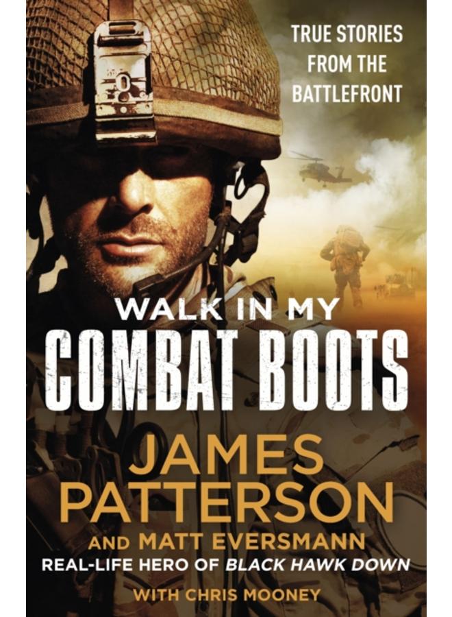 Walk in My Combat Boots : True Stories from the Battlefront 