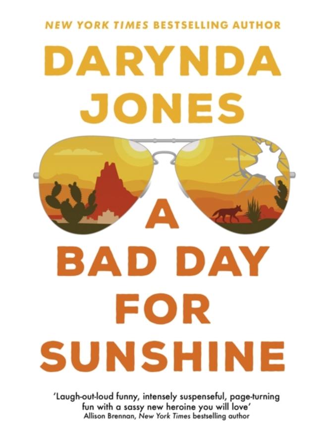 A Bad Day for Sunshine : 'A great day for the rest of us' Lee Child 