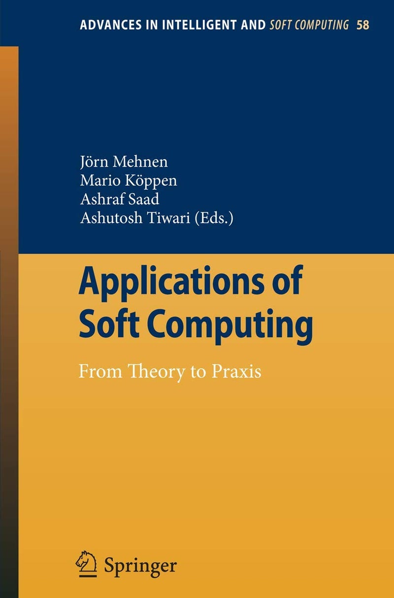 Applications of Soft Computing: From Theory to Praxis 