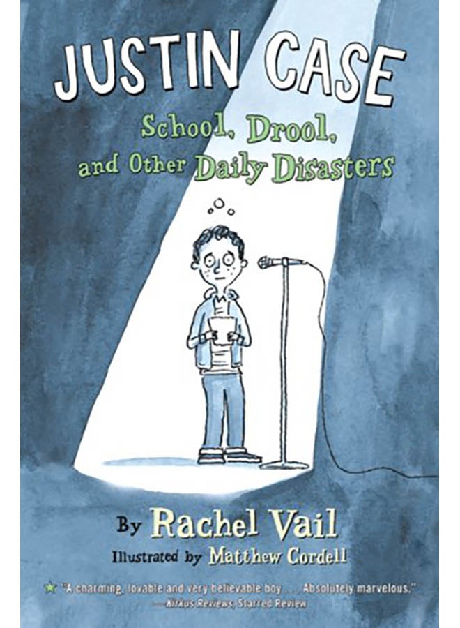 Justin Case: School, Drool, and Other Daily Disasters