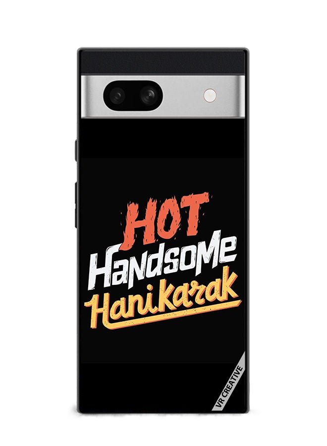 VR CREATIVE Protective Case Cover For Google Pixel 7a Hot Handsome Hanikaarak Design Multicolour - Image 1