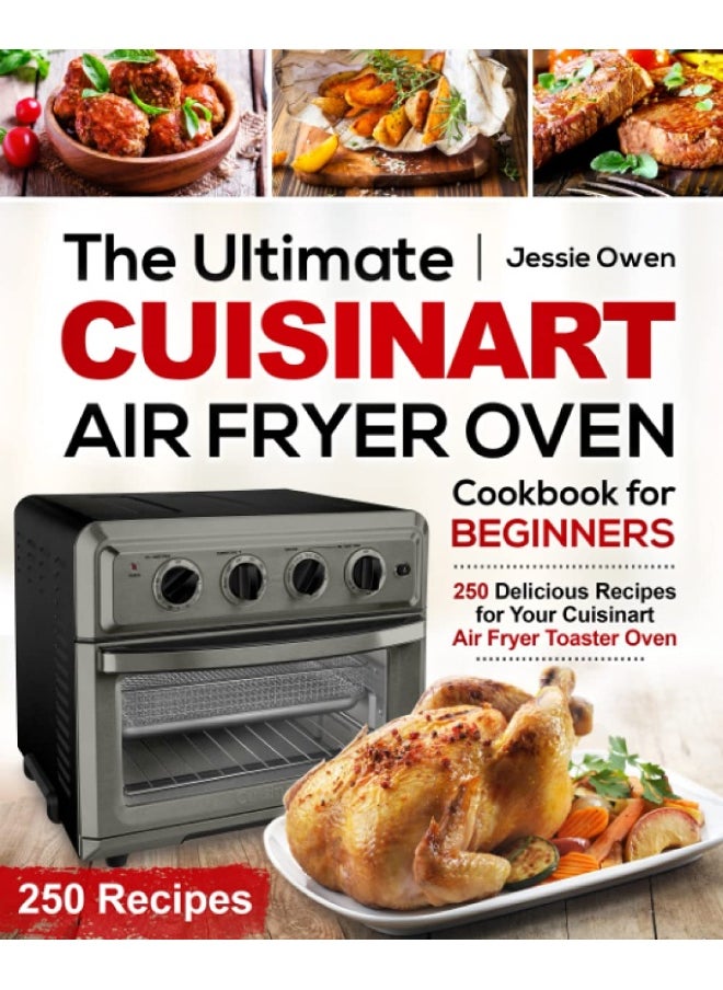 null - The Ultimate Cuisinart Air Fryer Oven Cookbook for Beginners: 250 Delicious Recipes for Your Cuisinart Air Fryer Toaster Oven - Image 1