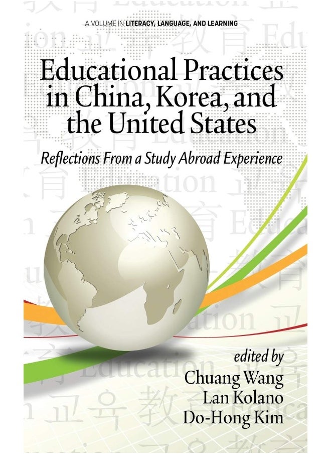 Educational Practices in China, Korea, and the United States: Reflections from a Study Abroad Experience (hc) 