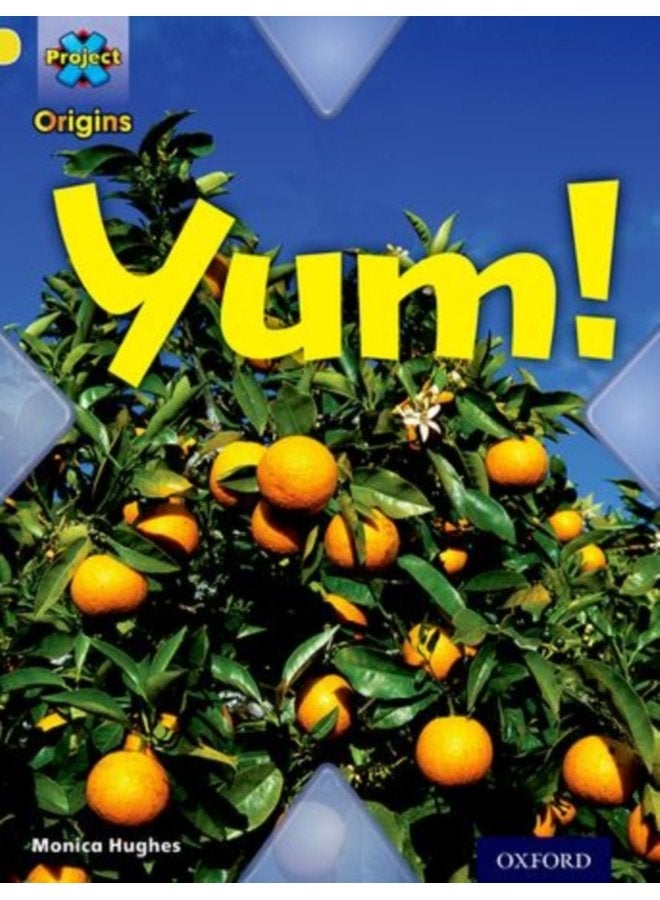 Project X Origins Yellow Book Band Oxford Level 3 Food Yum - Paperback