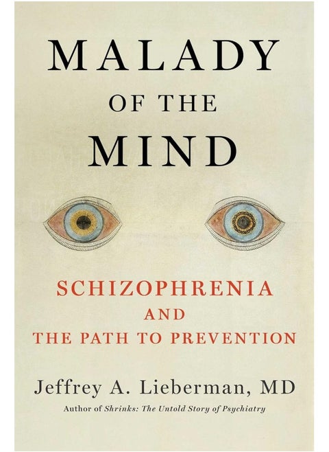 Malady of the Mind: Schizophrenia and the Path to Prevention