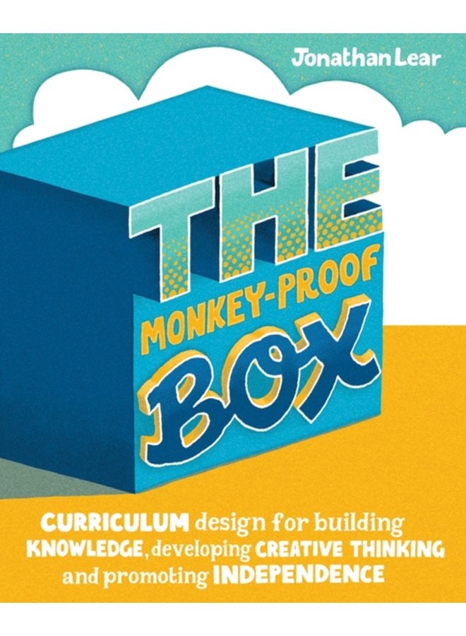The Monkey Proof Box Curriculum design for building knowledge developing creative thinking and promoting independence - Paperback