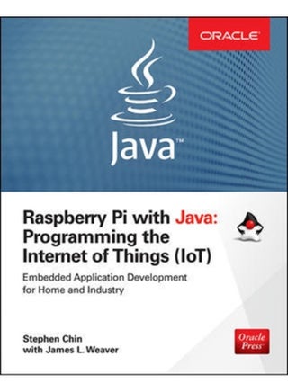 Raspberry Pi with Java: Programming the Internet of Things (IoT) (Oracle Press) - pzsku/ZB1AB329EE4155F87F529Z/45/1744798860/ef9beda0-7b63-480a-ac59-ec5f393ca494