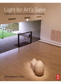 Light for Art's Sake: Lighting for Artworks and Museum Displays 