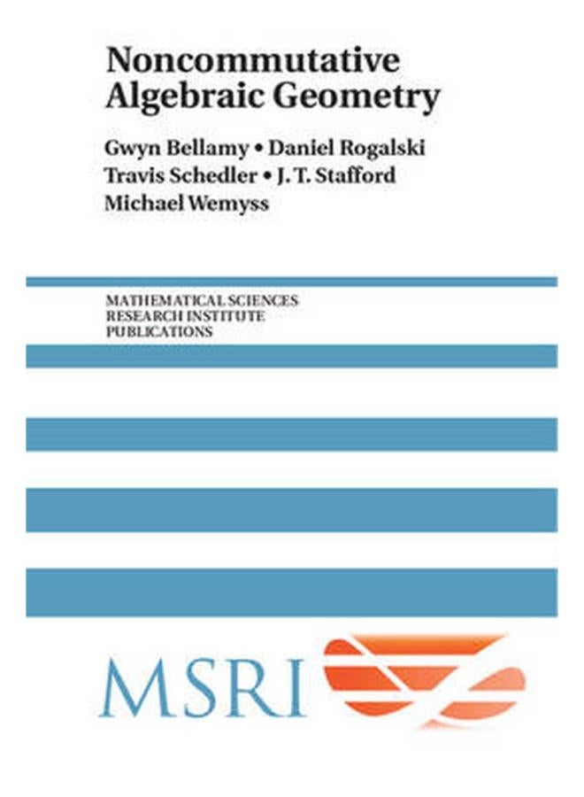 Noncommutative Algebraic Geometry (Mathematical Sciences Research Institute Publications)