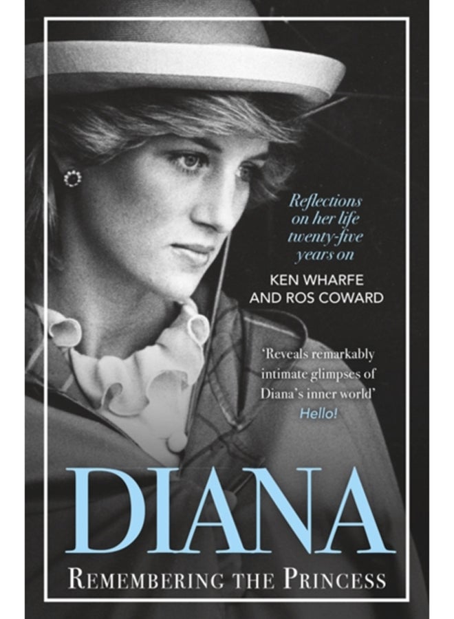 Diana - Remembering the Princess : Reflections on her life, twenty-five years on from her death 