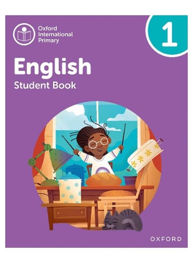 Oxford International Primary English: Student Book Level 1 By Anna Yeomans ,Liz Miles