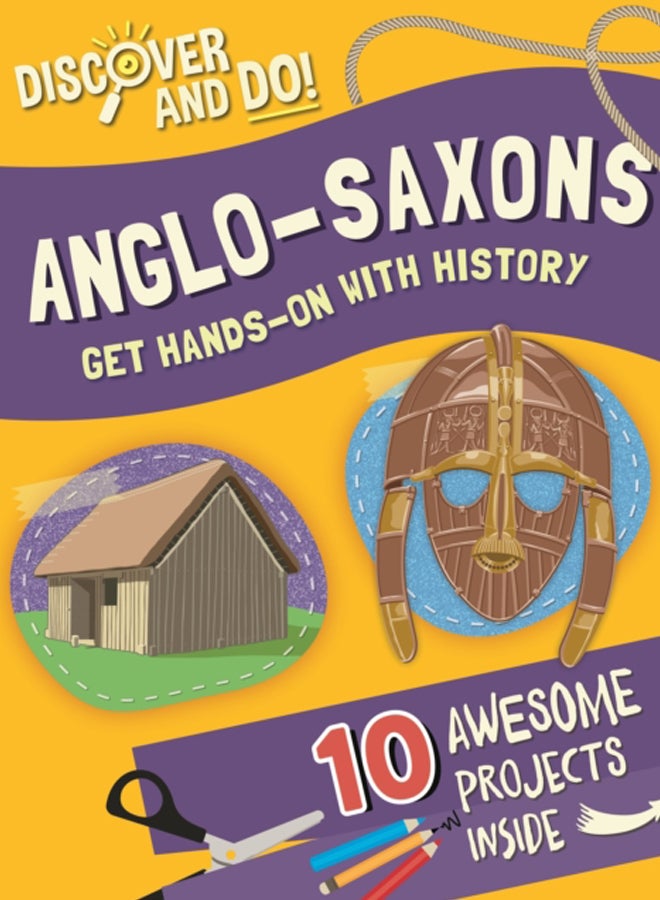 Discover and Do: Anglo-Saxons