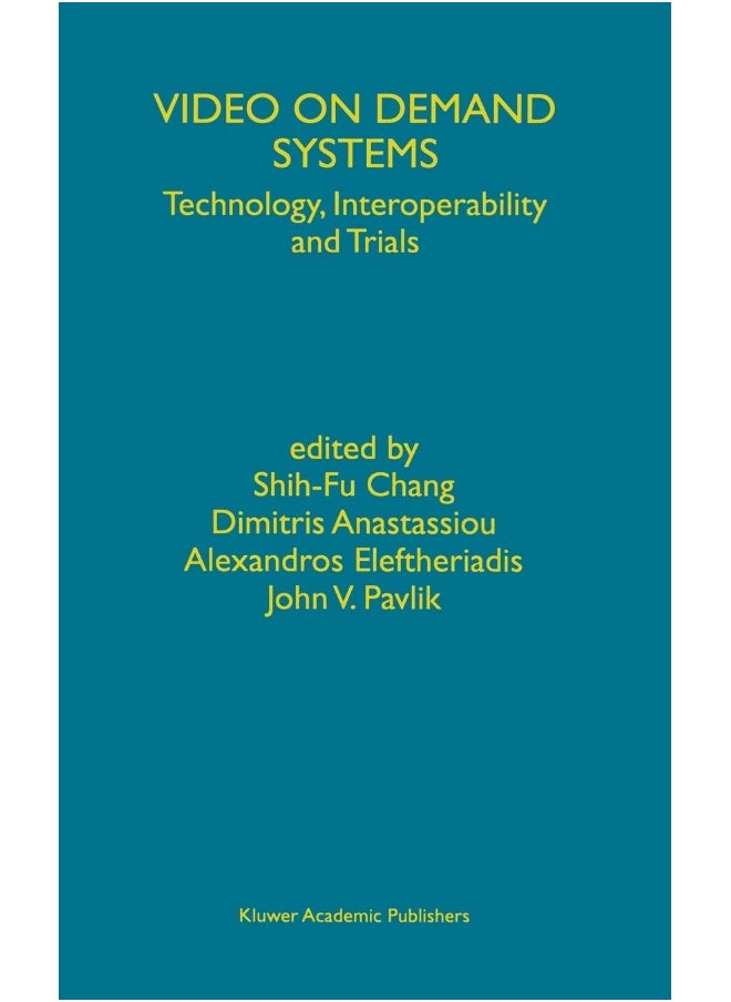 Video on Demand Systems: Technology, Interoperability and Trials 