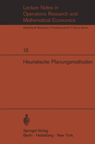 Heuristische Planungsmethoden: Unterlagen für einen Kurs des Instituts für Operations Research der ETH Zürich - pzsku/ZB1BD5E76F0A41B78FB12Z/45/1749041476/3644212a-1a5d-4bb3-8c6f-330a93671850