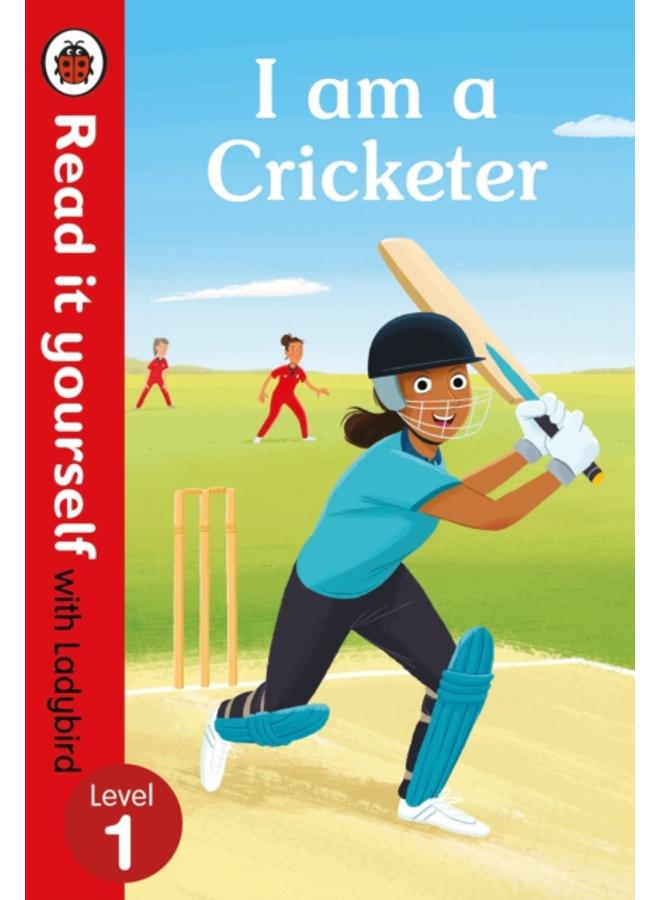I am a Cricketer - Read it yourself with Ladybird Level 1 