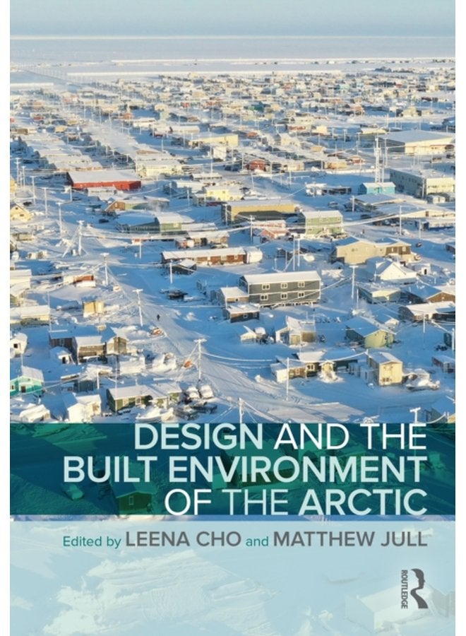 Design and the Built Environment of the Arctic - Paperback
