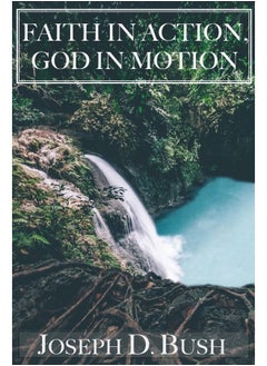 Faith in Action, God in Motion 