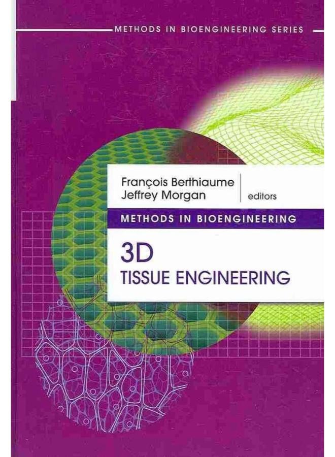 Methods in Bioengineering: 3D Tissue Engineering
