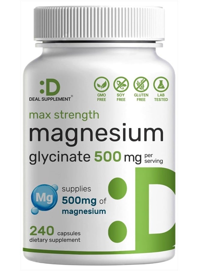 DEAL SUPPLEMENT - Max Strength Magnesium Glycinate 500mg Per Serving, 240 Capsules | Chelated, Highly Purified, Essential Mineral | Magnesium Supplement for Muscle, Joint, & Heart Health - Image 1