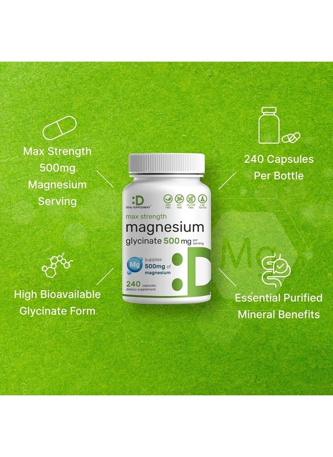 DEAL SUPPLEMENT - Max Strength Magnesium Glycinate 500mg Per Serving, 240 Capsules | Chelated, Highly Purified, Essential Mineral | Magnesium Supplement for Muscle, Joint, & Heart Health - Image 1