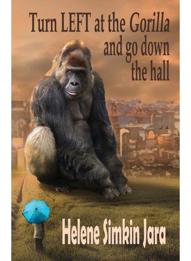 Turn Left at the Gorilla and go Down the Hall - Paperback