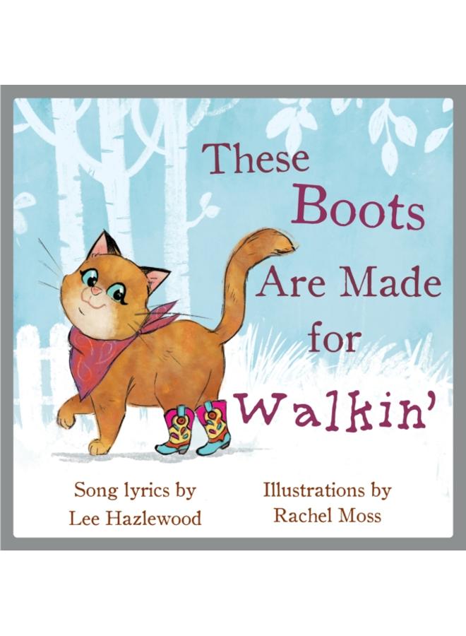 These Boots Are Made For Walkin' 