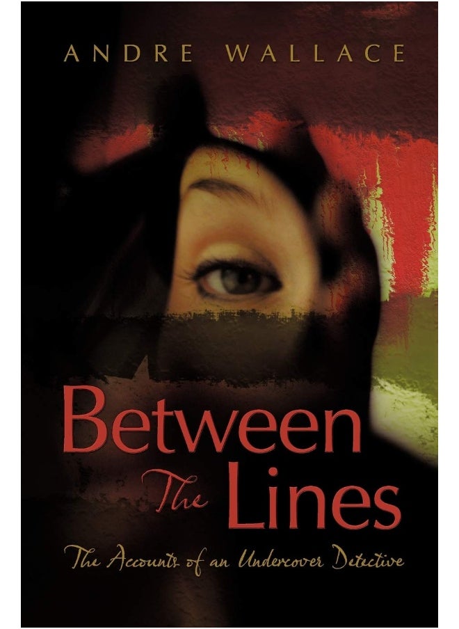 Between the Lines: The Accounts of an Undercover Detective  - Image 1