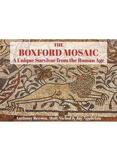 The Boxford Mosaic : A Unique Survivor from the Roman Age 