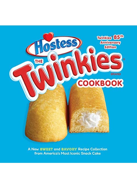 The Twinkies Cookbook Twinkies 85Th Anniversary Edition