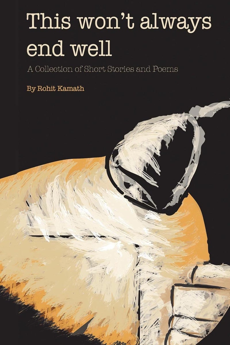 This Won't Always End Well : A Collection of Short Stories and Poems