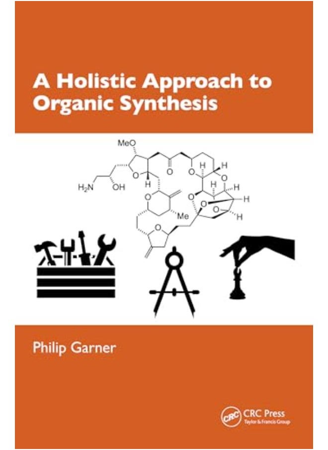 A Holistic Approach to Organic Synthesis 