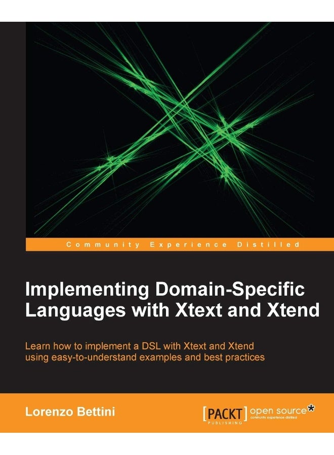Implementing Domain-Specific Languages with Xtext and Xtend