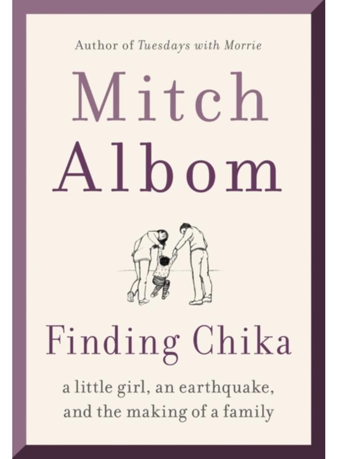 Finding Chika : A Little Girl, an Earthquake, and the Making of a Family 