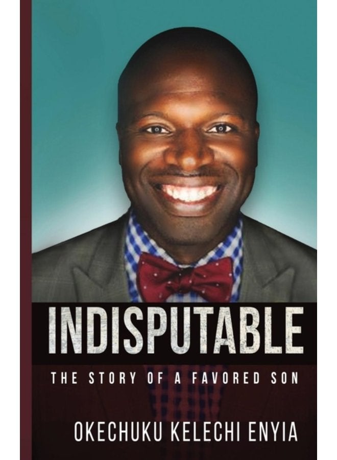 Indisputable The Story of a Favored Son - Paperback