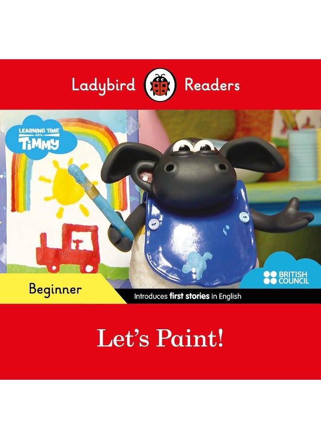 Ladybird Readers Beginner Level - Timmy Time - Let's Paint! (ELT Graded Reader)  - Image 1