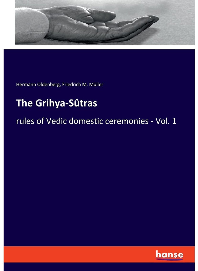 The Grihya-Sûtras: rules of Vedic domestic ceremonies - Vol. 1  - Image 1