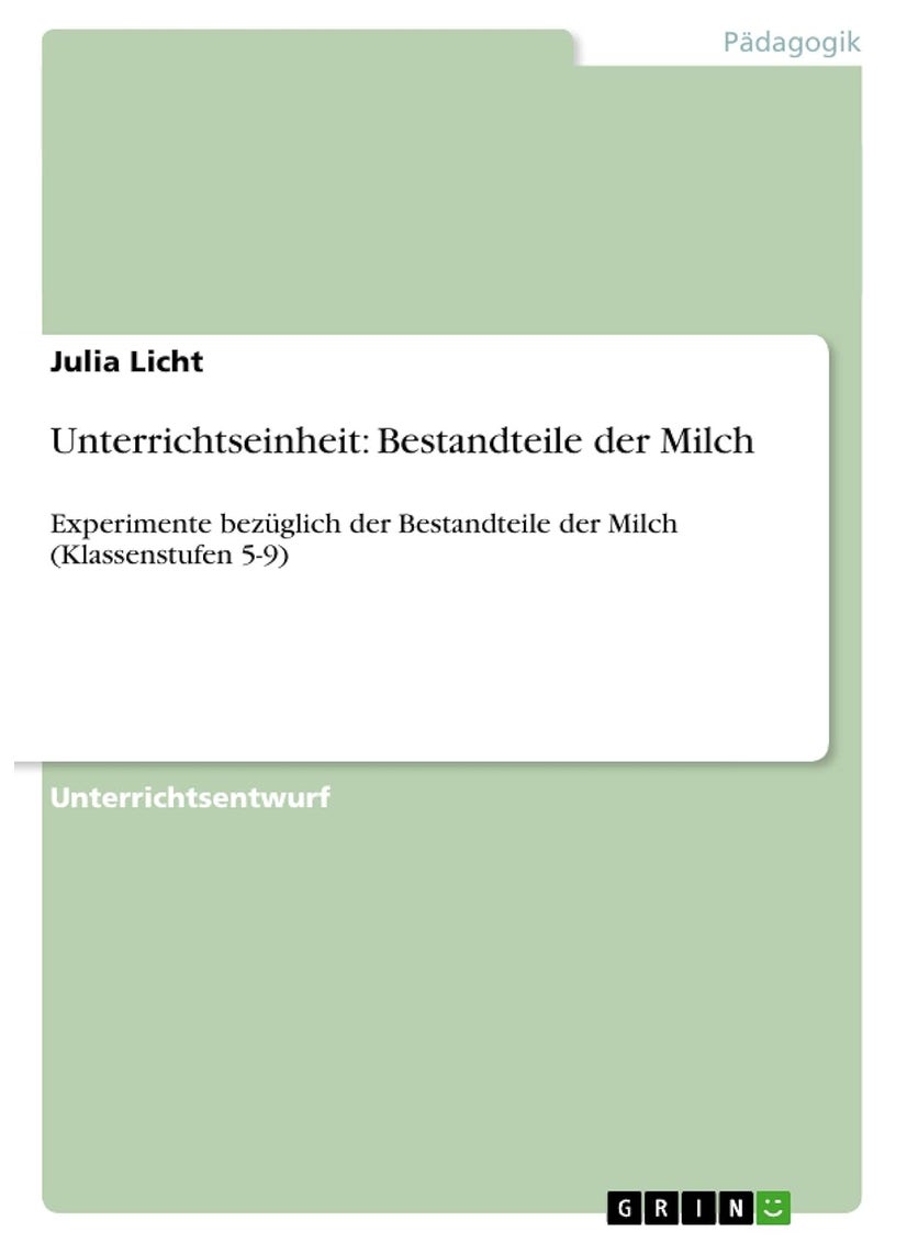 Unterrichtseinheit: Bestandteile der Milch :Experimente bezüglich der Bestandteile der Milch (Klassenstufen 5-9) 