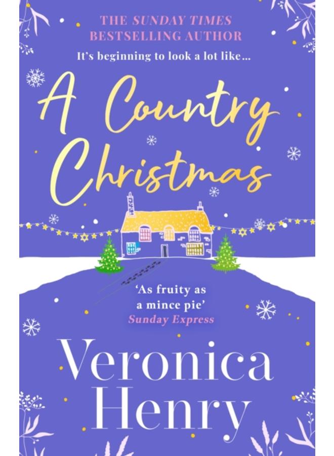 A Country Christmas : The heartwarming and unputdownable festive romance to escape with this holiday season! (Honeycote Book 1)