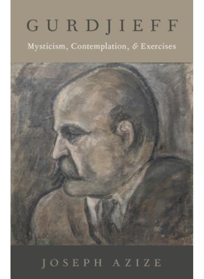 Gurdjieff : Mysticism, Contemplation, and Exercises 