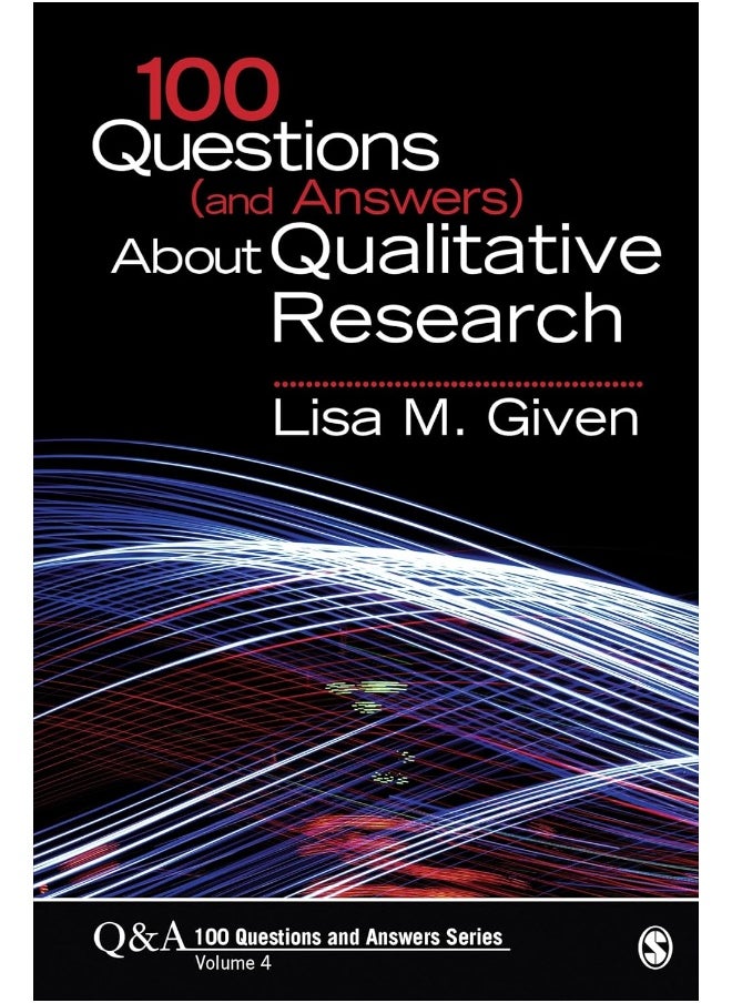 100 Questions (and Answers) About Qualitative Research 